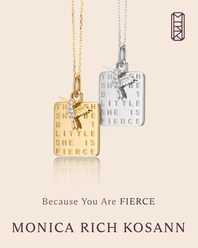 Because you are fierce — portrait ad for Monica Rich Kosann